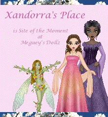 Spring 2004 Yay! Xandorra was the first site to be in my favorites, monthes ago. She also hosts The Gathering, which is the only forum I've joined.